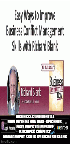 Business-Confidential-Now-with-Hanna-Hasl-Kelchner.-Easy-Ways-to-Improve-Business-Conflict-Management-Skills-by-Richard-Blank8c0c041be89e807b.gif